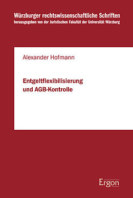 Kartonierter Einband Entgeltflexibilisierung und AGB-Kontrolle von Alexander Hofmann