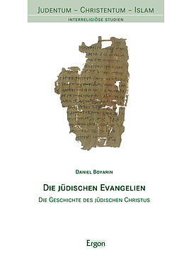 Fester Einband Die jüdischen Evangelien von Daniel Boyarin