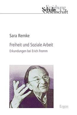 Kartonierter Einband Freiheit und Soziale Arbeit von Sara Remke