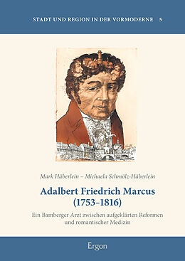 Fester Einband Adalbert Friedrich Marcus (1753-1816) von Mark Häberlein, Michaela Schmölz-Häberlein