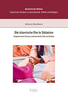 Kartonierter Einband Die islamische Ehe in Südasien von Johannes Rosenbaum