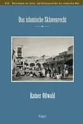 E-Book (pdf) Das islamische Sklavenrecht von Rainer Oßwald