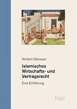 E-Book (pdf) Islamisches Wirtschafts- und Vertragsrecht von Norbert Oberauer