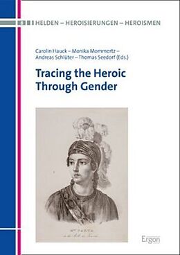 Livre Relié Tracing the Heroic Through Gender de 