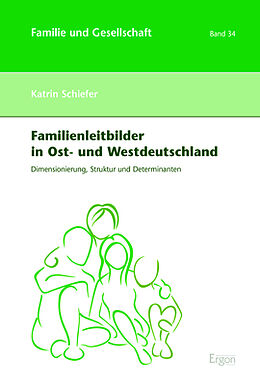 Fester Einband Familienleitbilder in Ost- und Westdeutschland von Katrin Schiefer