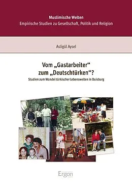 E-Book (pdf) Vom "Gastarbeiter" zum "Deutschtürken"? von Asligül Aysel