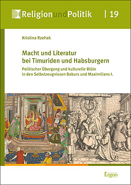 Fester Einband Macht und Literatur bei Timuriden und Habsburgern von Kristina Rzehak