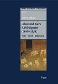 E-Book (pdf) Leben und Werk KANO Jigoros (1860-1938) von Andreas Niehaus