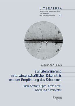 Kartonierter Einband Zur Literarisierung naturwissenschaftlicher Erkenntnis und der Empfindung des Erhabenen von Alexander Laska