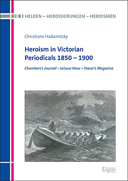 Livre Relié Heroism in Victorian Periodicals 1850 - 1900 de Christiane Hadamitzky