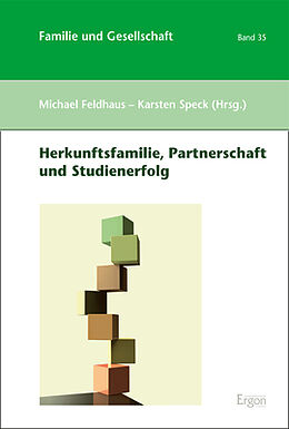 Kartonierter Einband Herkunftsfamilie, Partnerschaft und Studienerfolg von Michael Feldhaus, Karsten Speck
