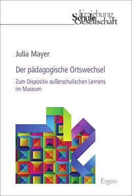 E-Book (pdf) Der pädagogische Ortswechsel von Julia Mayer
