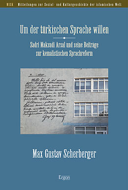 Kartonierter Einband Um der türkischen Sprache willen von Max Gustav Scherberger