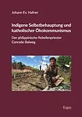 E-Book (pdf) Indigene Selbstbehauptung und katholischer Ökokommunismus von Johann Ev. Hafner