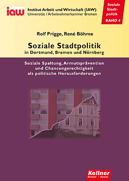 E-Book (pdf) Soziale Stadtpolitik in Dortmund, Bremen und Nürnberg von Rolf Prigge, René Böhme