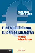 E-Book (pdf) Euro stabilisieren EU demokratisieren von Rudolf Hickel, Johann-Günther König