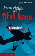 E-Book (epub) Franziska und der Fall Ikarus von Hans-Peter Mester