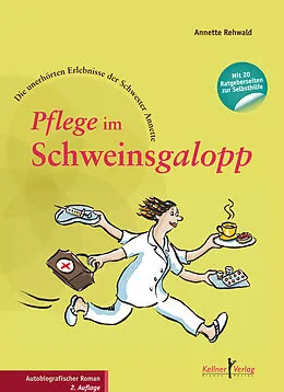 E-Book (epub) Pflege im Schweinsgalopp von Annette Rehwald
