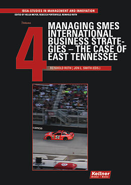 E-Book (pdf) Managing SMES International Business Strategies - The Case of East Tennessee von Reinhold Roth