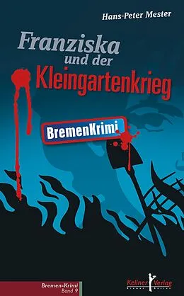 E-Book (epub) Franziska und der Kleingartenkrieg von Hans-Peter Mester