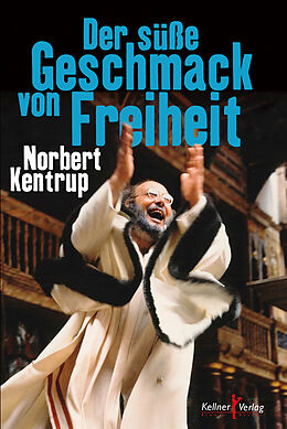 E-Book (pdf) Der süße Geschmack von Freiheit von Norbert Kentrup