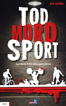 E-Book (epub) Tod, Mord, Sport von Jan Ischke