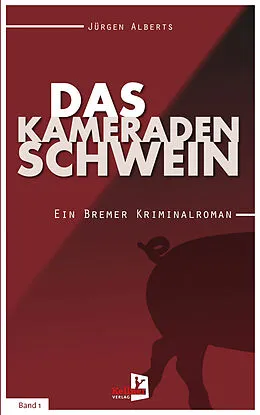 E-Book (epub) Das Kameradenschwein von Jürgen Alberts