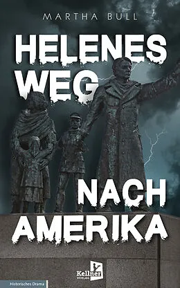 E-Book (epub) Helenes Weg nach Amerika von Martha Bull