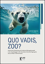 Kartonierter Einband Quo vadis, Zoo? von Sabine Bartel
