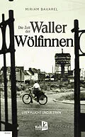 E-Book (epub) DIE ZEIT DER WALLER WÖLFINNEN von Miriam Bavarel
