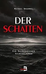 Kartonierter Einband Der Schatten von Michael Broemmel