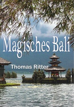 Kartonierter Einband Magisches Bali von Thomas Ritter