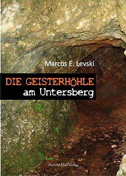Geheftet Die Geisterhöhle am Untersberg von Marcus E. Levski