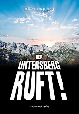 Kartonierter Einband Der Untersberg ruft! von Werner Betz, Stan Wolf, Reinhard Habeck