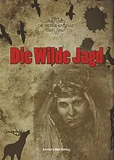 Kartonierter Einband Die Wilde Jagd von Peter Kneissl