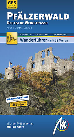Kartonierter Einband Pfälzerwald - Deutsche Weinstraße MM-Wandern Wanderführer Michael Müller Verlag von Antje Schwab, Gunter Schwab