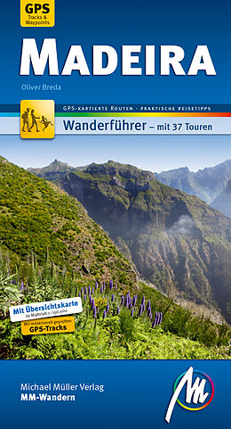 Kartonierter Einband Madeira MM-Wandern Wanderführer Michael Müller Verlag von Oliver Breda