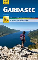 E-Book (epub) Gardasee Wanderführer Michael Müller Verlag von Florian Fritz