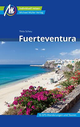 E-Book (epub) Fuerteventura Reiseführer Michael Müller Verlag von Thilo Scheu