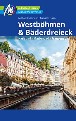 E-Book (epub) Westböhmen &amp; Bäderdreieck Reiseführer Michael Müller Verlag von Michael Bussmann, Gabriele Tröger