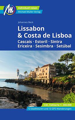 Kartonierter Einband Lissabon &amp; Costa de Lisboa Reiseführer Michael Müller Verlag von Johannes Beck