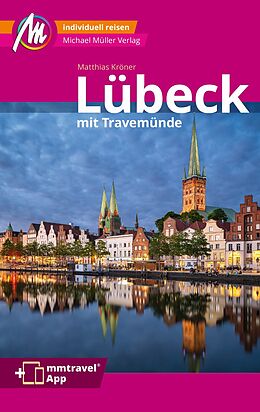 Kartonierter Einband Lübeck MM-City inkl. Travemünde Reiseführer Michael Müller Verlag von Matthias Kröner