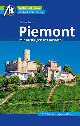 Kartonierter Einband Piemont mit Ausflügen ins Aostatal Reiseführer Michael Müller Verlag von Sabine Becht, Sven Talaron