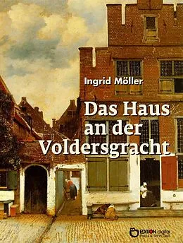E-Book (pdf) Das Haus an der Voldersgracht von Ingrid Möller