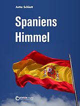 E-Book (pdf) Spaniens Himmel von Jutta Schlott