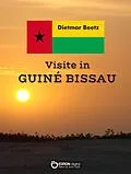 E-Book (pdf) Visite in Guiné-Bissau von Dietmar Beetz