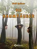 E-Book (pdf) Die Baumräuber von Wolf Spillner