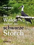 E-Book (pdf) Im Walde wohnt der schwarze Storch von Wolf Spillner