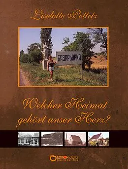 E-Book (epub) Welcher Heimat gehört unser Herz? von Liselotte Pottetz