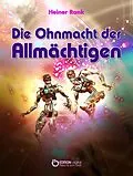 E-Book (epub) Die Ohnmacht der Allmächtigen von Heiner Rank
